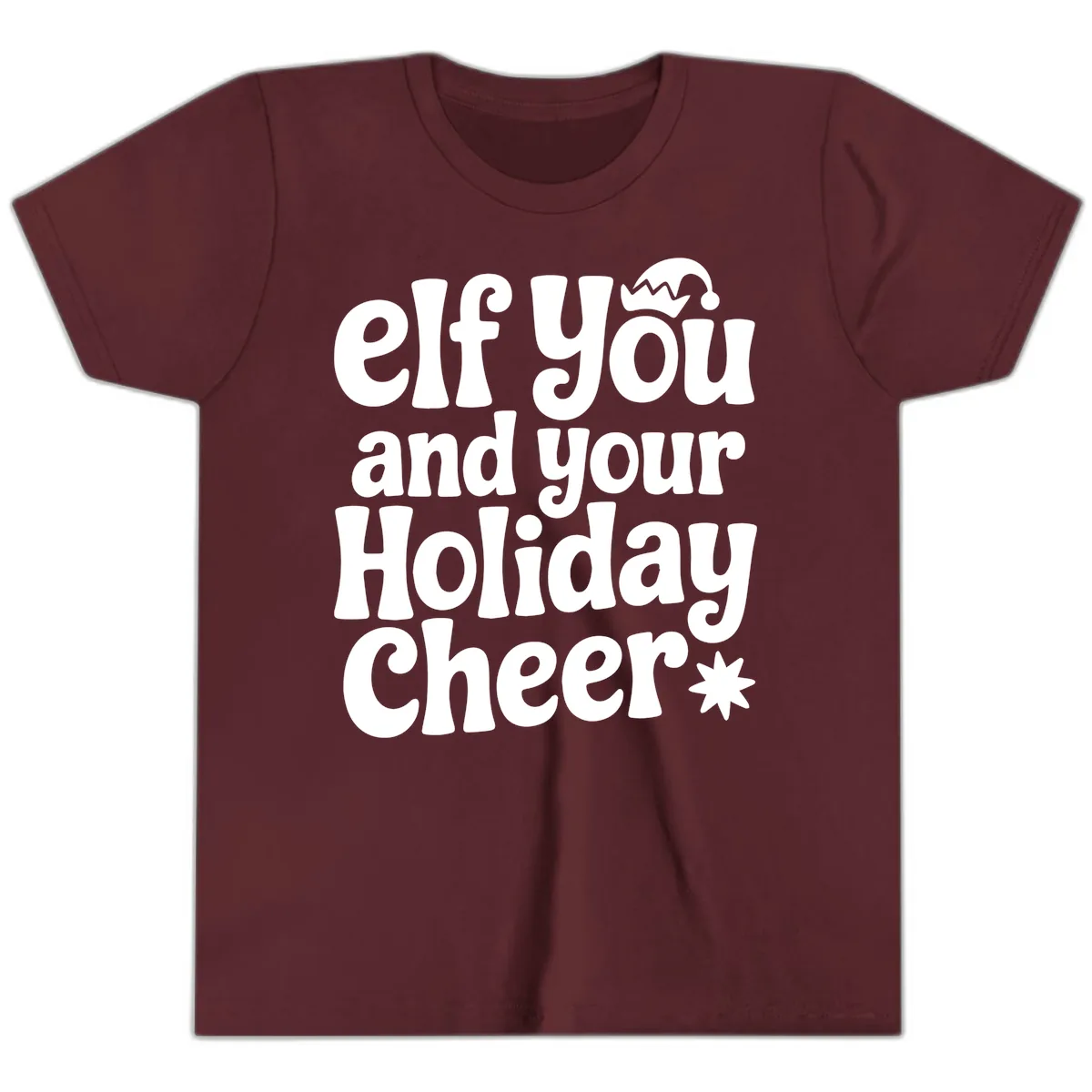 Elf You And Your Holiday Cheer Youth T-Shirt in Maroon