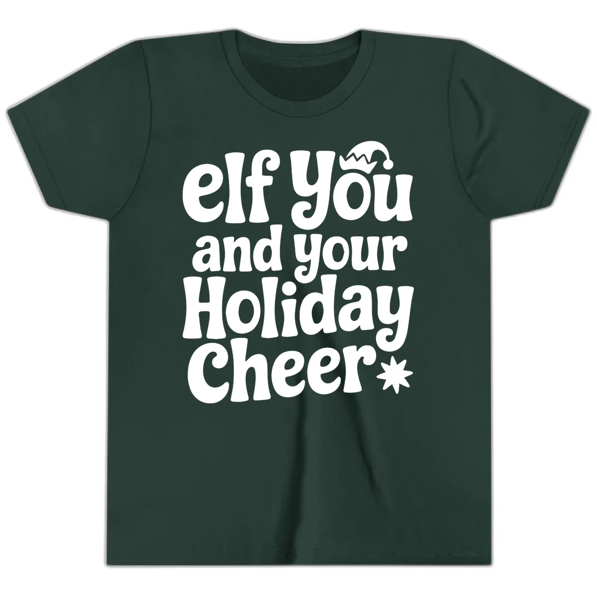 Elf You And Your Holiday Cheer Youth T-Shirt in Forest