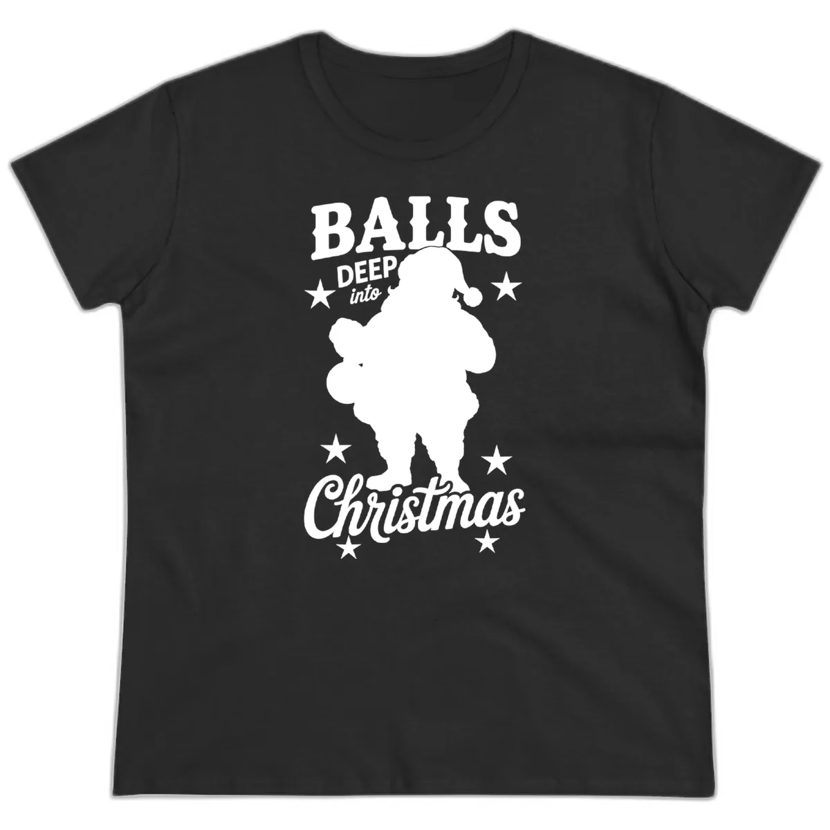 Balls Deep Into Christmas Design Ladies Tee in Black