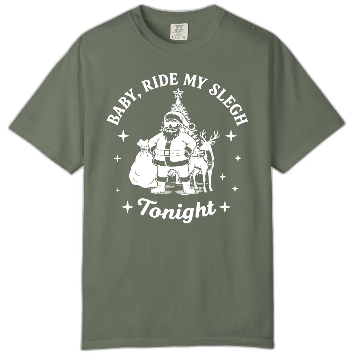 Baby, Ride My Sleigh Tonight Comfort Color in Moss