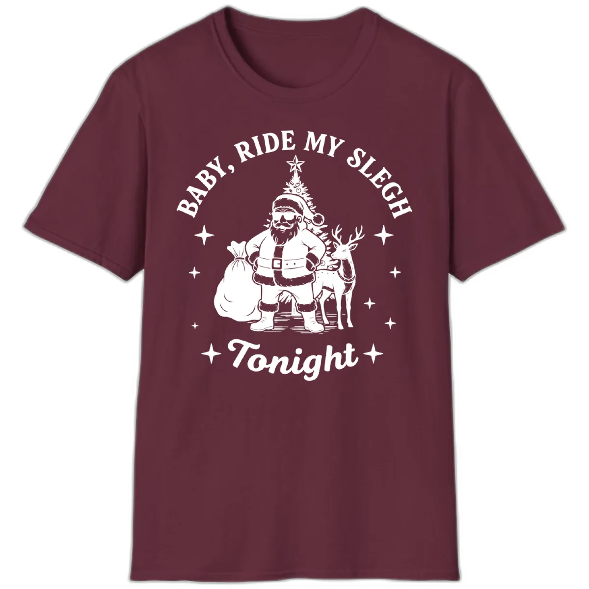 Baby, Ride My Sleigh Tonight T-Shirt in Maroon