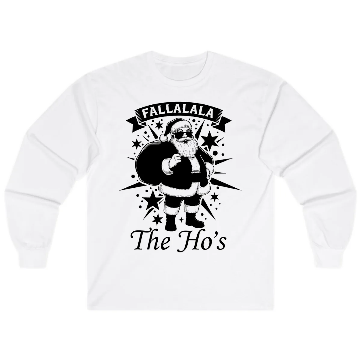 Fallalala The Ho's Santa Long Sleeve in White