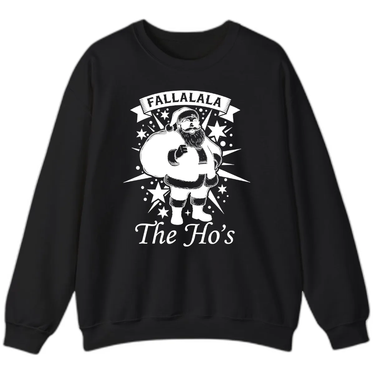 Fallalala The Ho's Santa Sweatshirt in Black