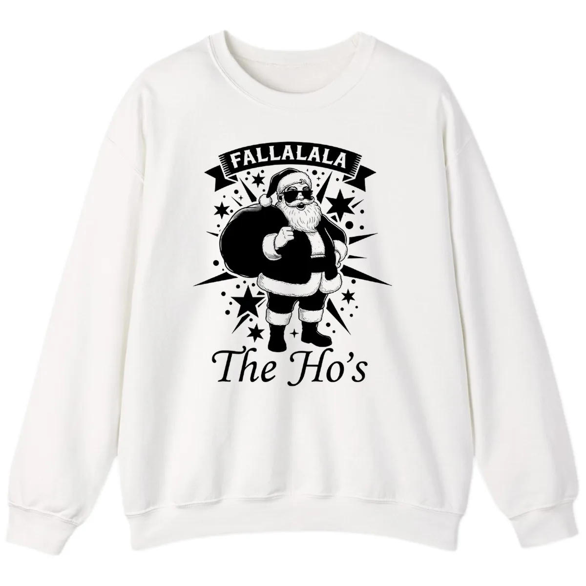 Fallalala The Ho's Santa Sweatshirt in White
