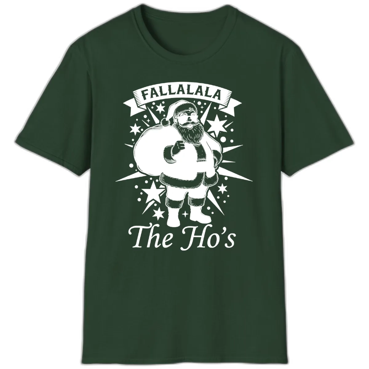 Fallalala The Ho's Santa T-Shirt in Forest Green