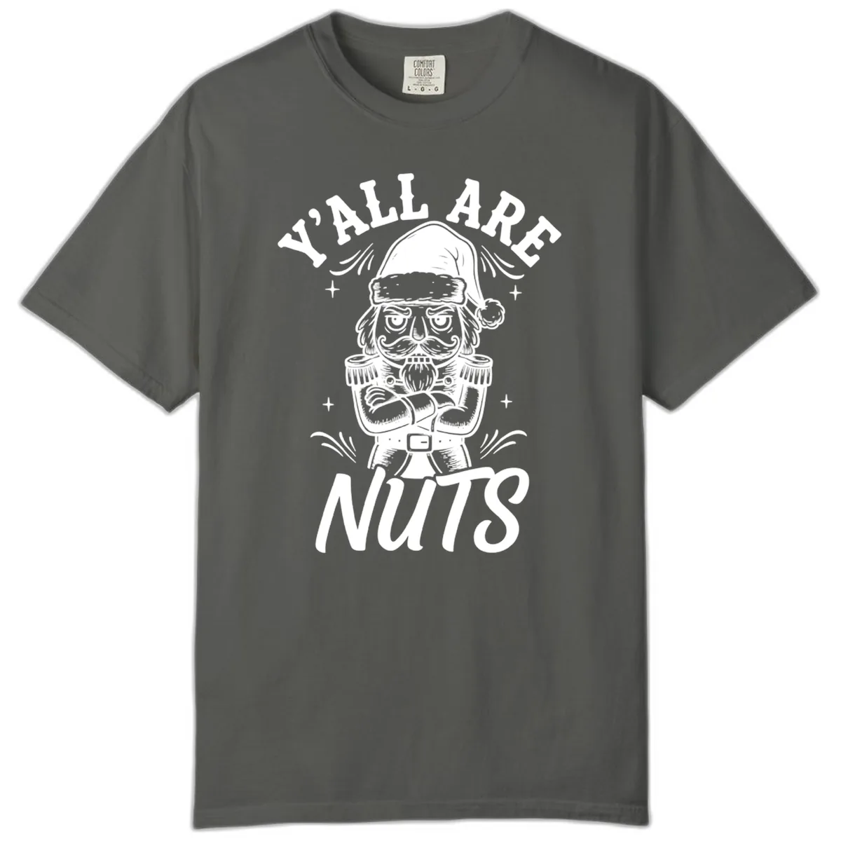 Nutcracker Y'all Are Nuts Graphic Comfort Color in Pepper