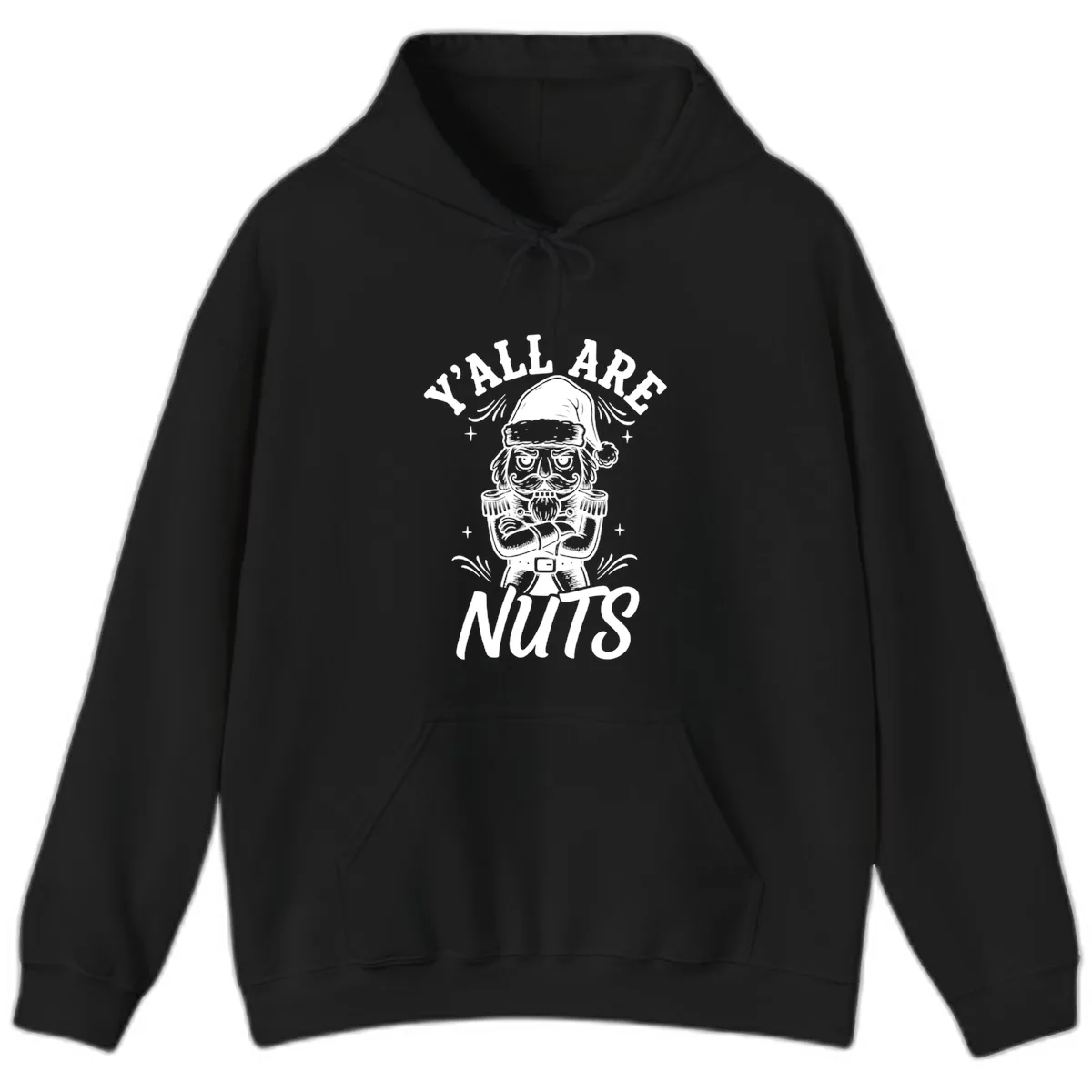 Nutcracker Y'all Are Nuts Graphic Hoodie in Black