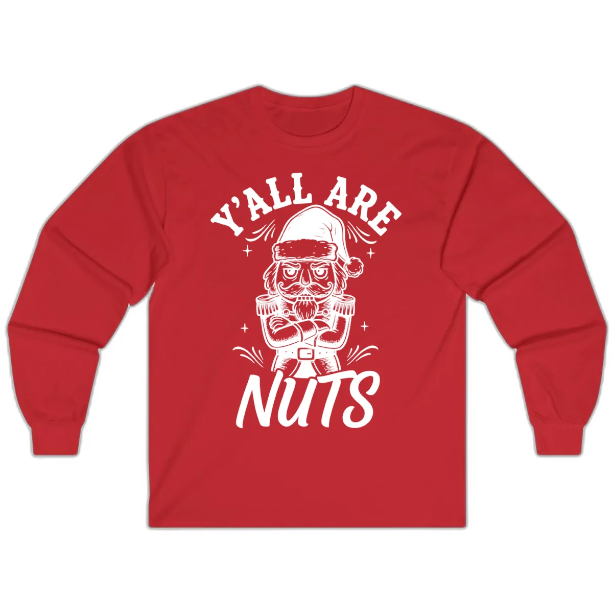 Nutcracker Y'all Are Nuts Graphic Long Sleeve in Red