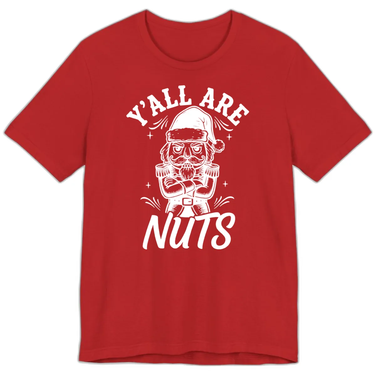 Nutcracker Y'all Are Nuts Graphic Premium T-Shirt in Red