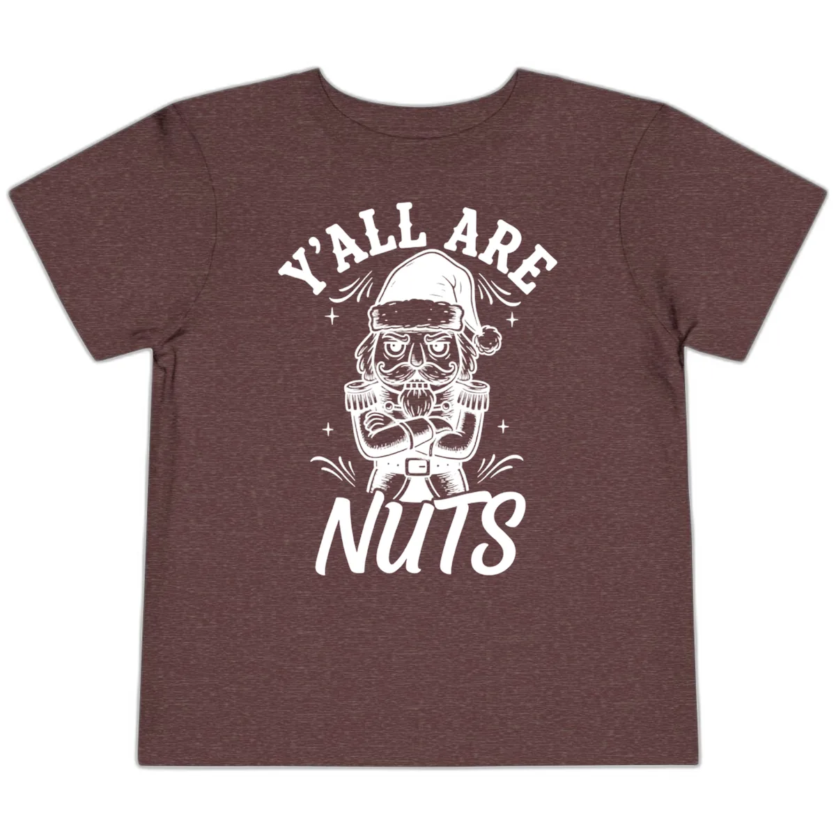 Nutcracker Y'all Are Nuts Graphic Toddler T-Shirt in Heather Maroon