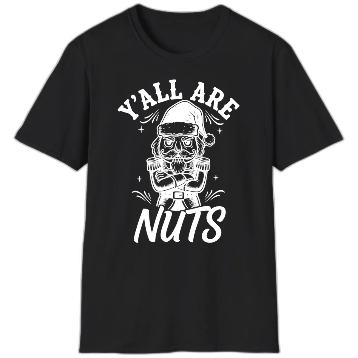 Nutcracker Y'all Are Nuts Graphic T-Shirt in Black