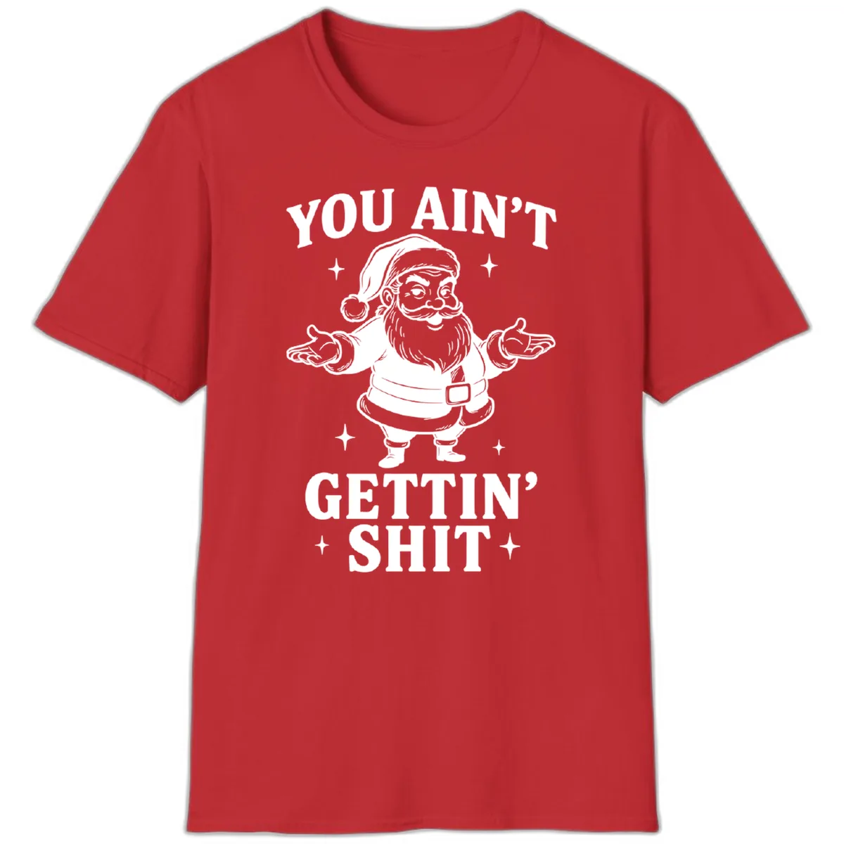 Santa Claus You Ain't Gettin' Shit T-Shirt in Red