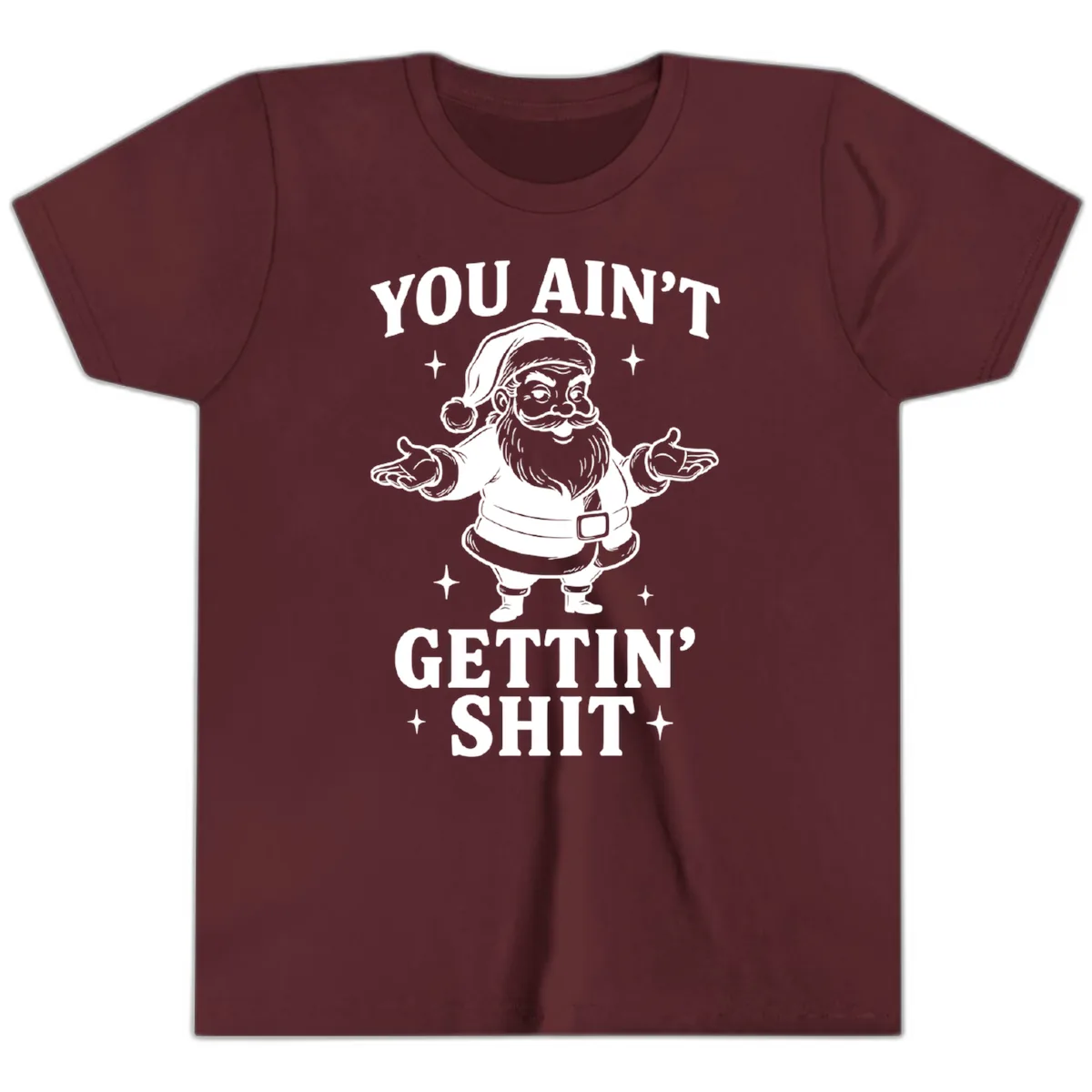 Santa Claus You Ain't Gettin' Shit Youth T-Shirt in Maroon