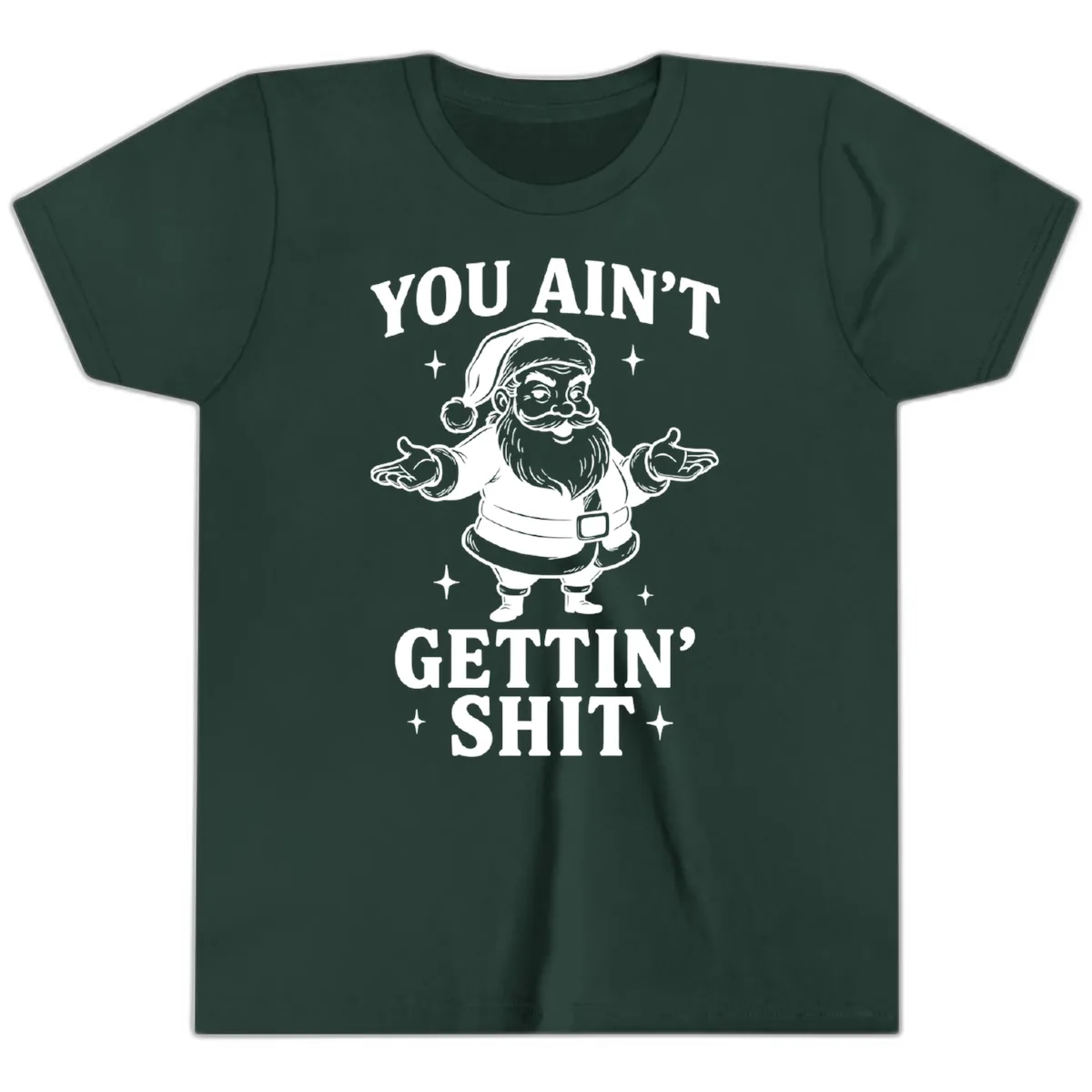 Santa Claus You Ain't Gettin' Shit Youth T-Shirt in Forest