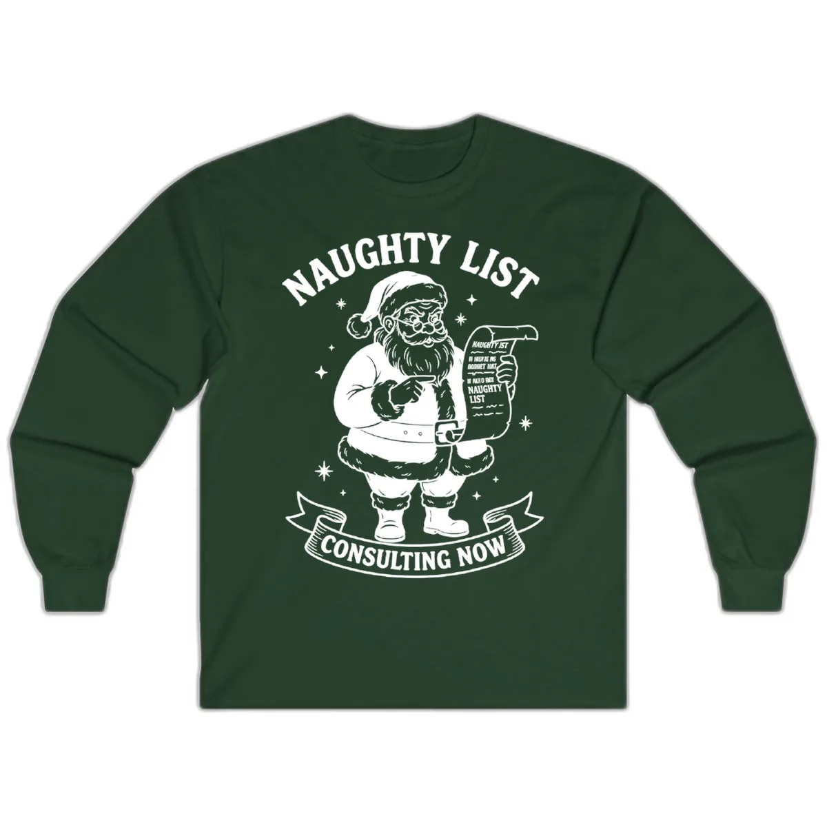 Santa's Naughty List Consulting Long Sleeve in Forest Green