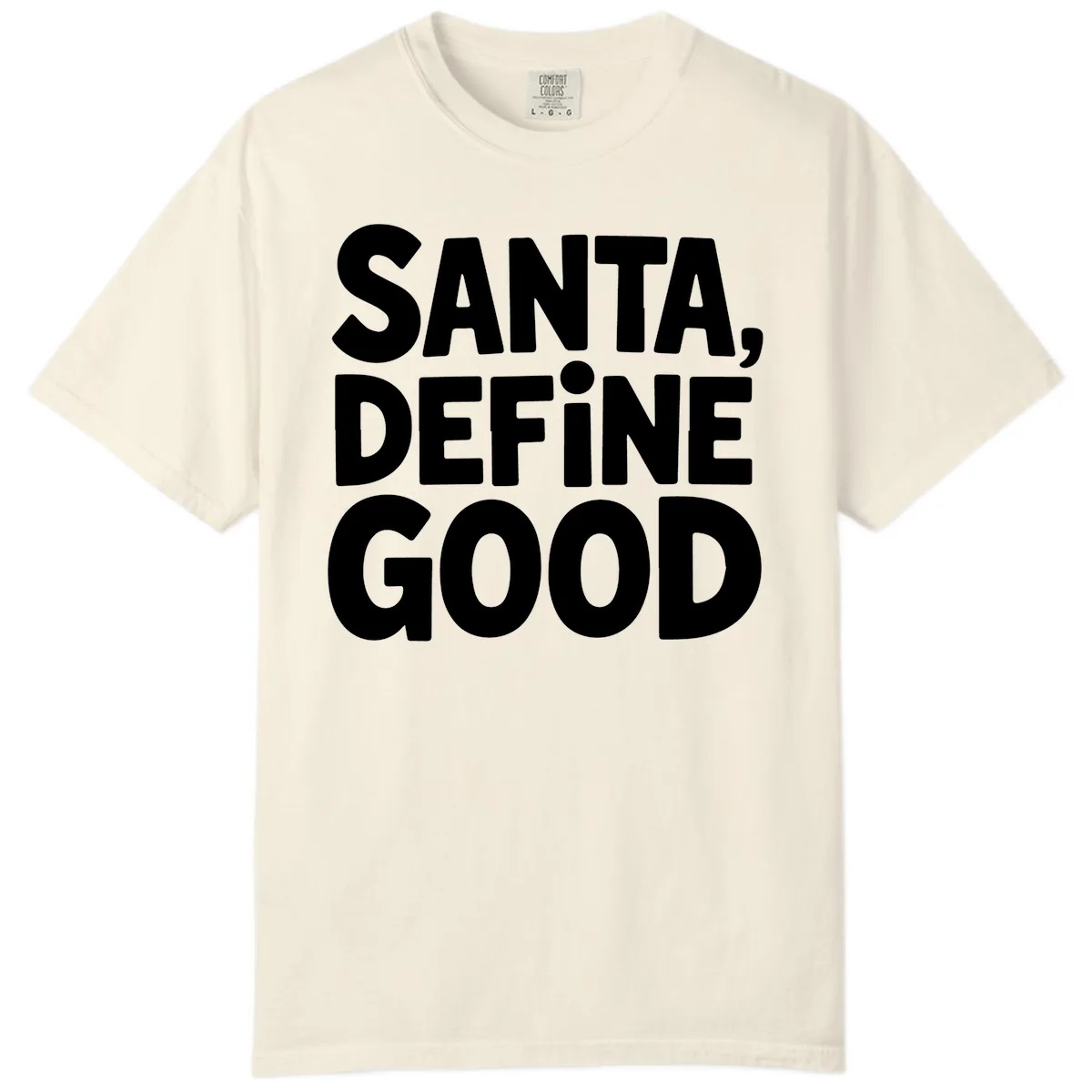 Santa Define Good Typography Comfort Color in Ivory
