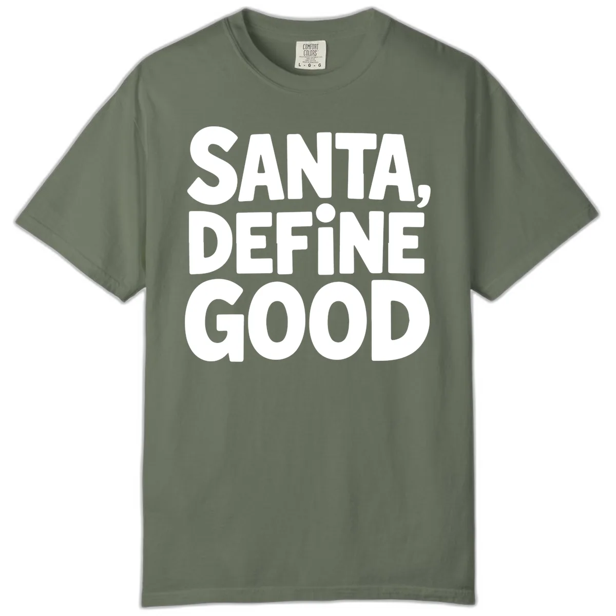 Santa Define Good Typography Comfort Color in Moss