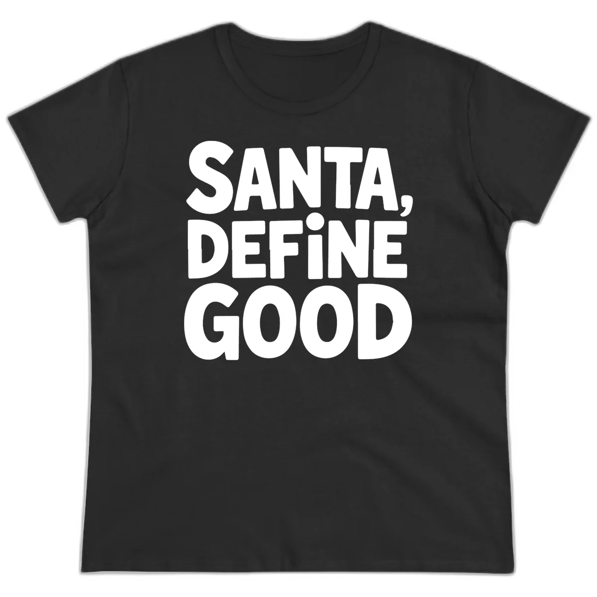 Santa Define Good Typography Ladies Tee in Black