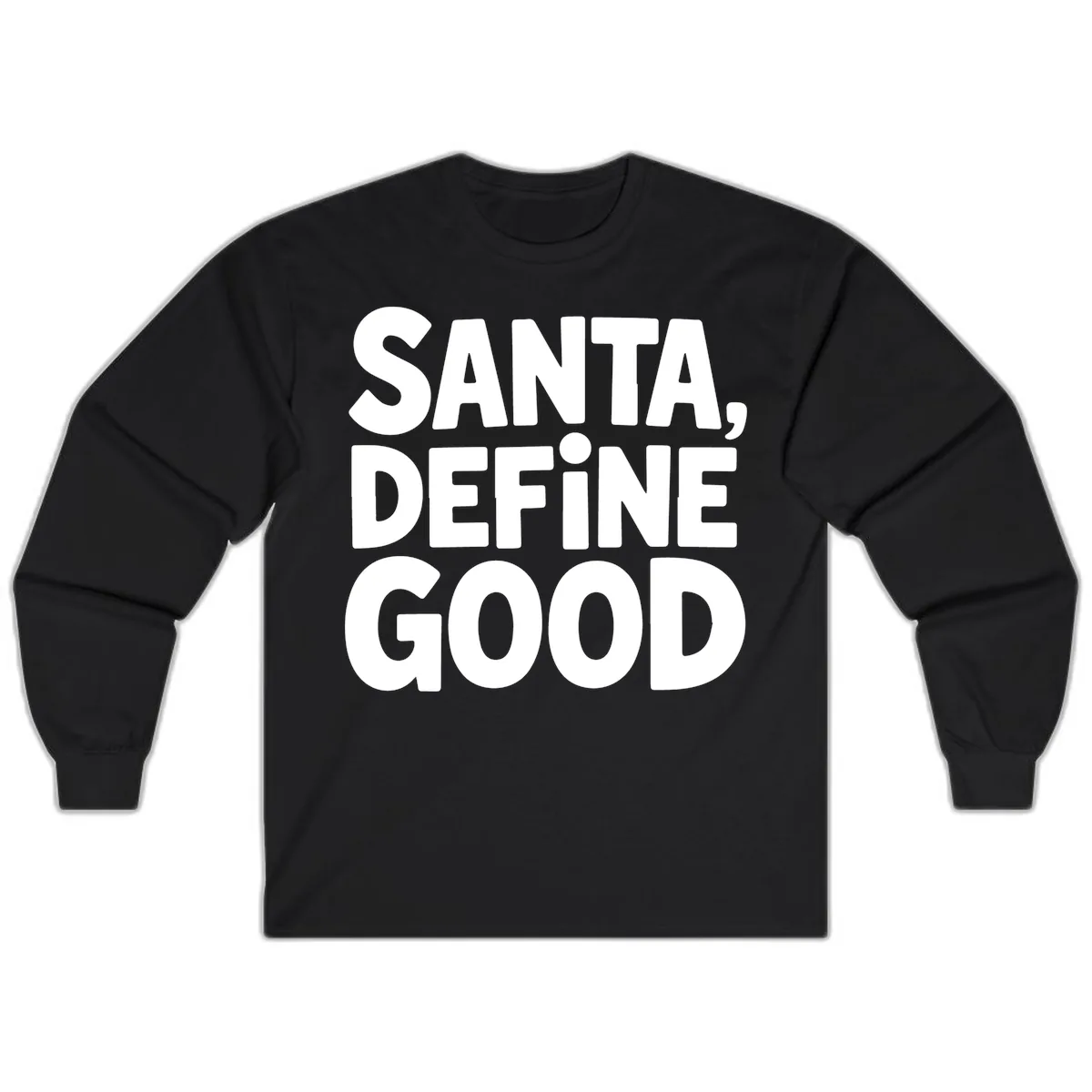 Santa Define Good Typography Long Sleeve in Black