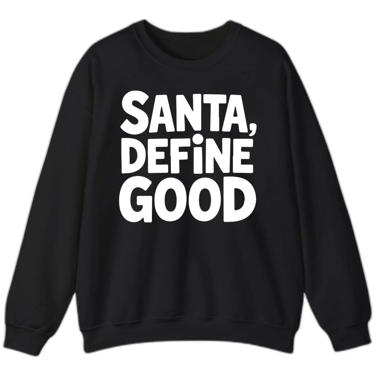 Santa Define Good Typography Sweatshirt in Black