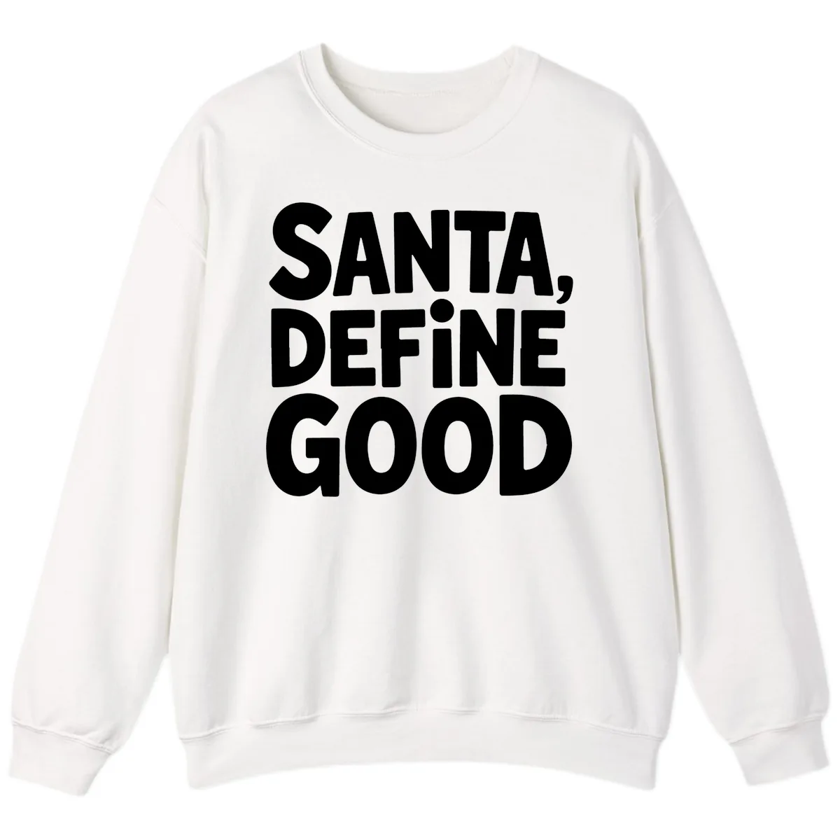 Santa Define Good Typography Sweatshirt in White