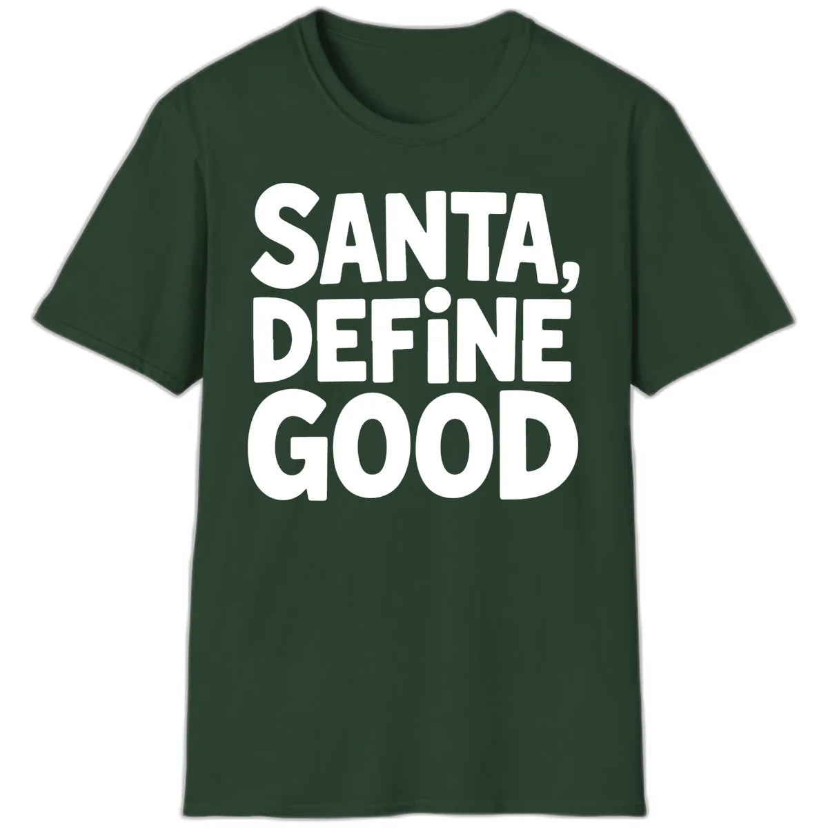 Santa Define Good Typography T-Shirt in Forest Green