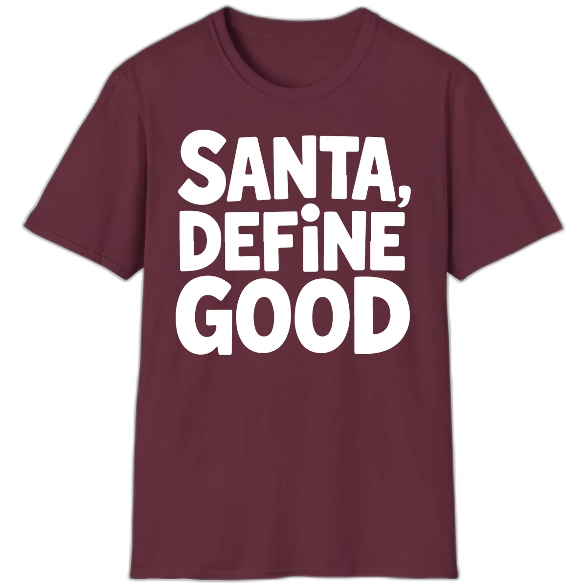 Santa Define Good Typography T-Shirt in Maroon