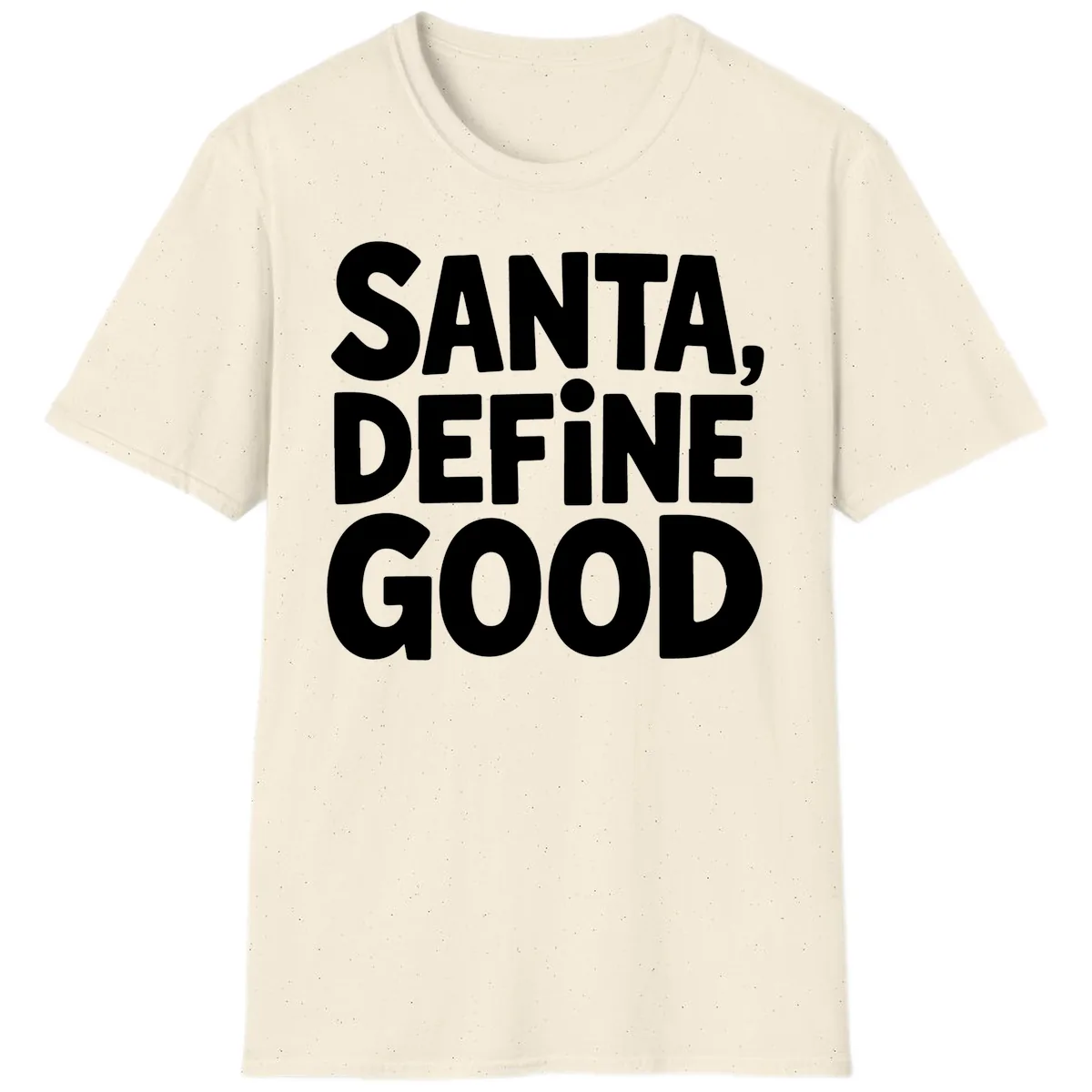 Santa Define Good Typography T-Shirt in Natural