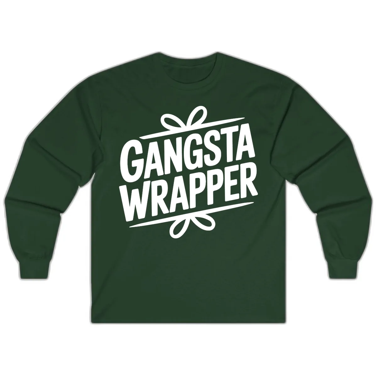 Gangsta Wrapper Christmas Design Long Sleeve in Forest Green