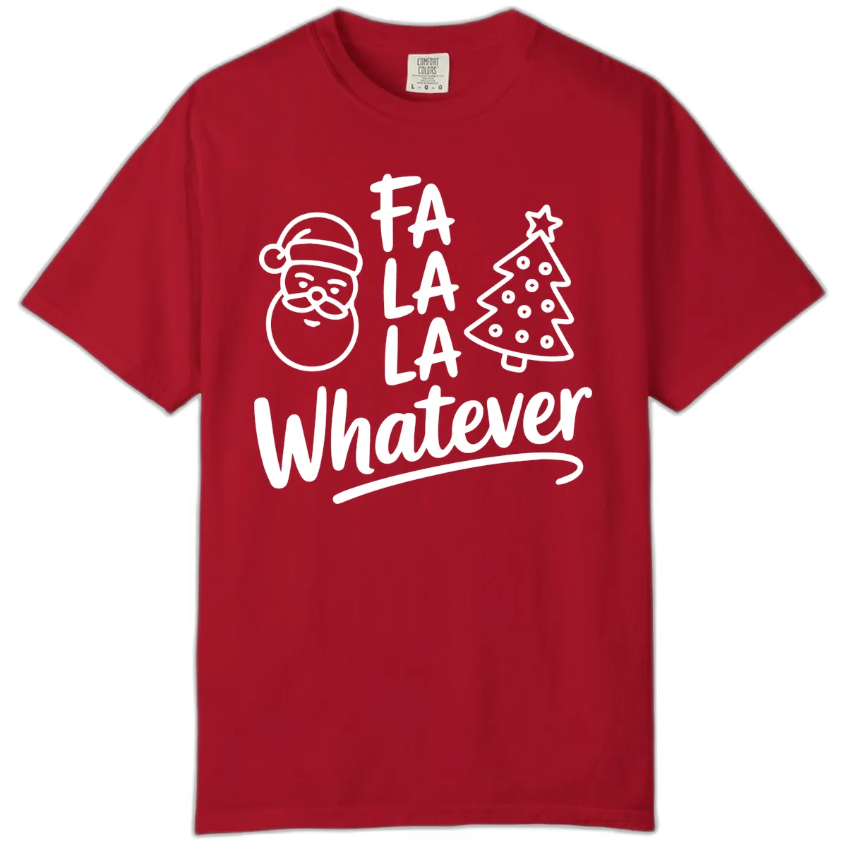 Fa La La Whatever Christmas Design Comfort Color in Red
