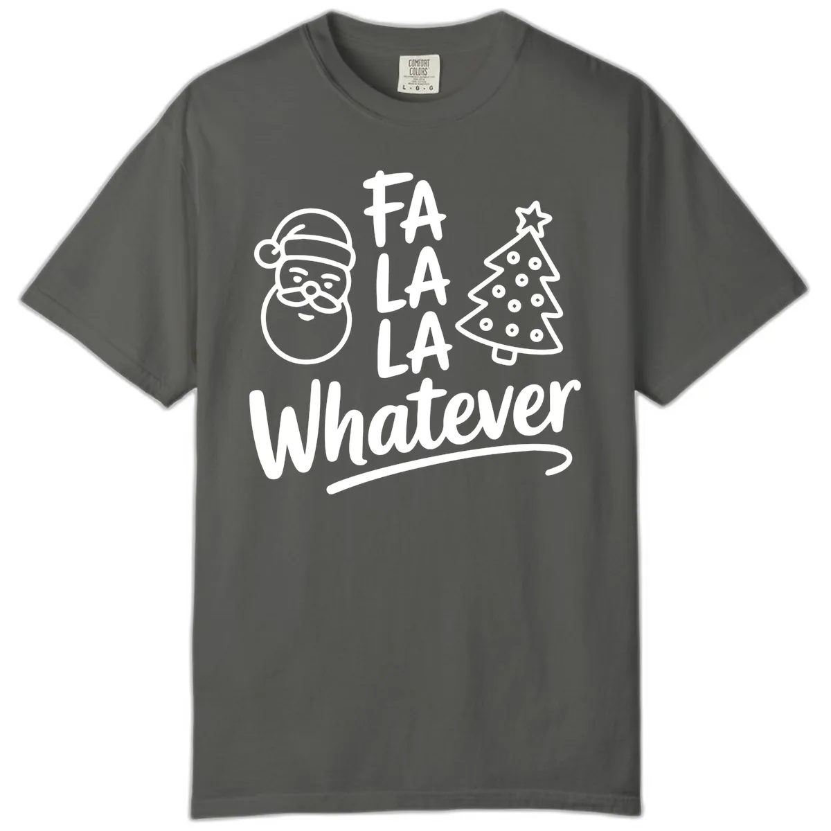 Fa La La Whatever Christmas Design Comfort Color in Pepper