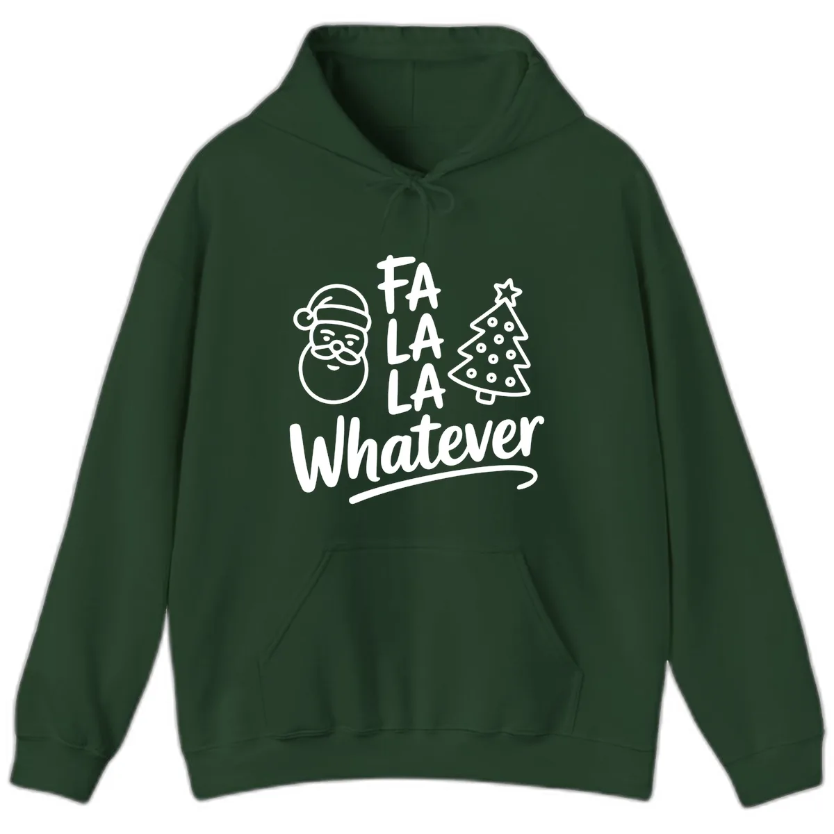 Fa La La Whatever Christmas Design Hoodie in Forest Green