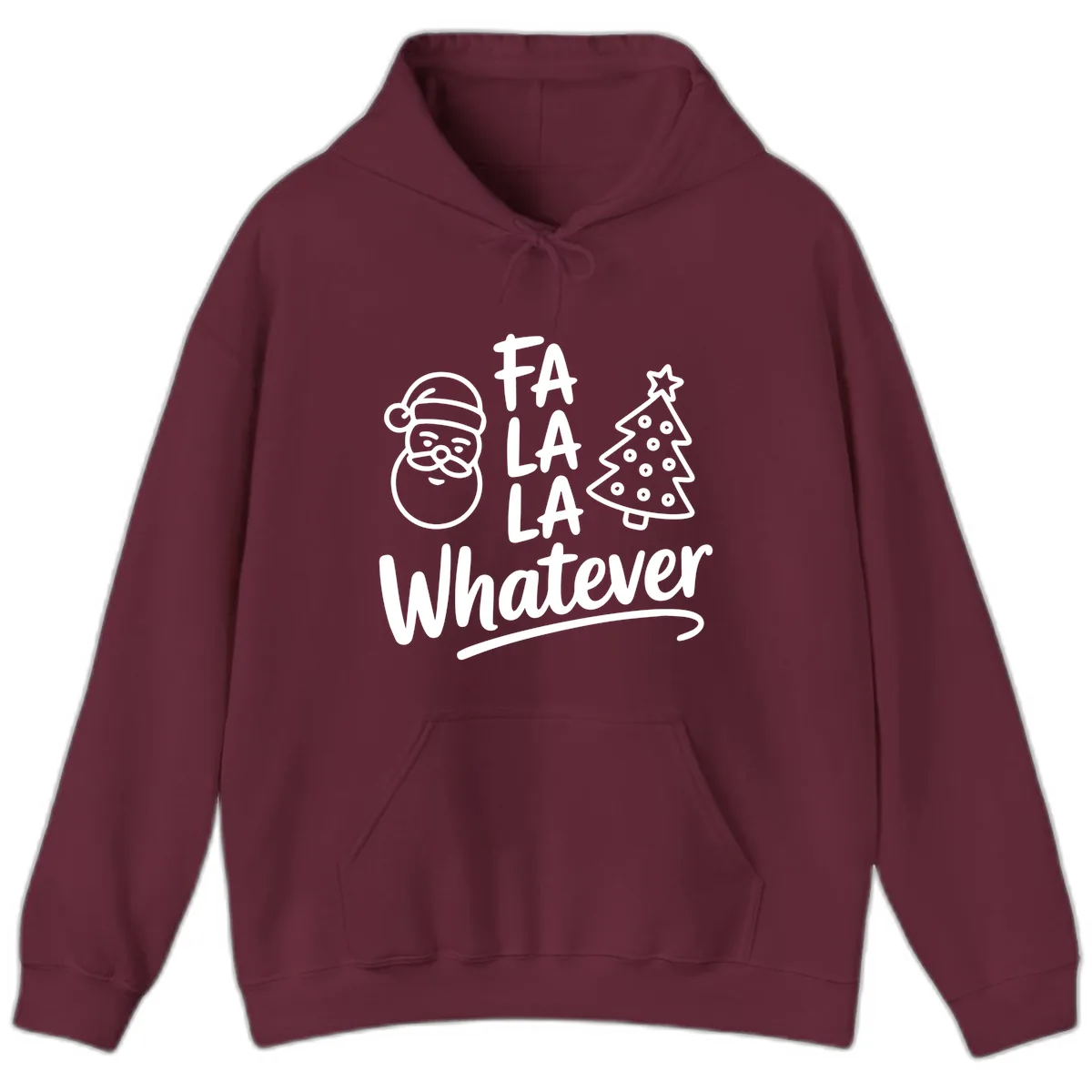Fa La La Whatever Christmas Design Hoodie in Maroon