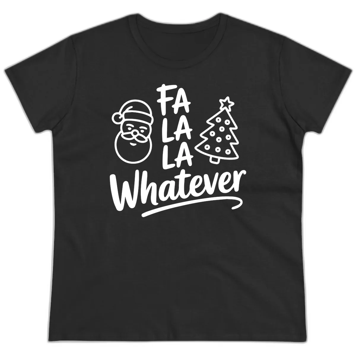Fa La La Whatever Christmas Design Ladies Tee in Black