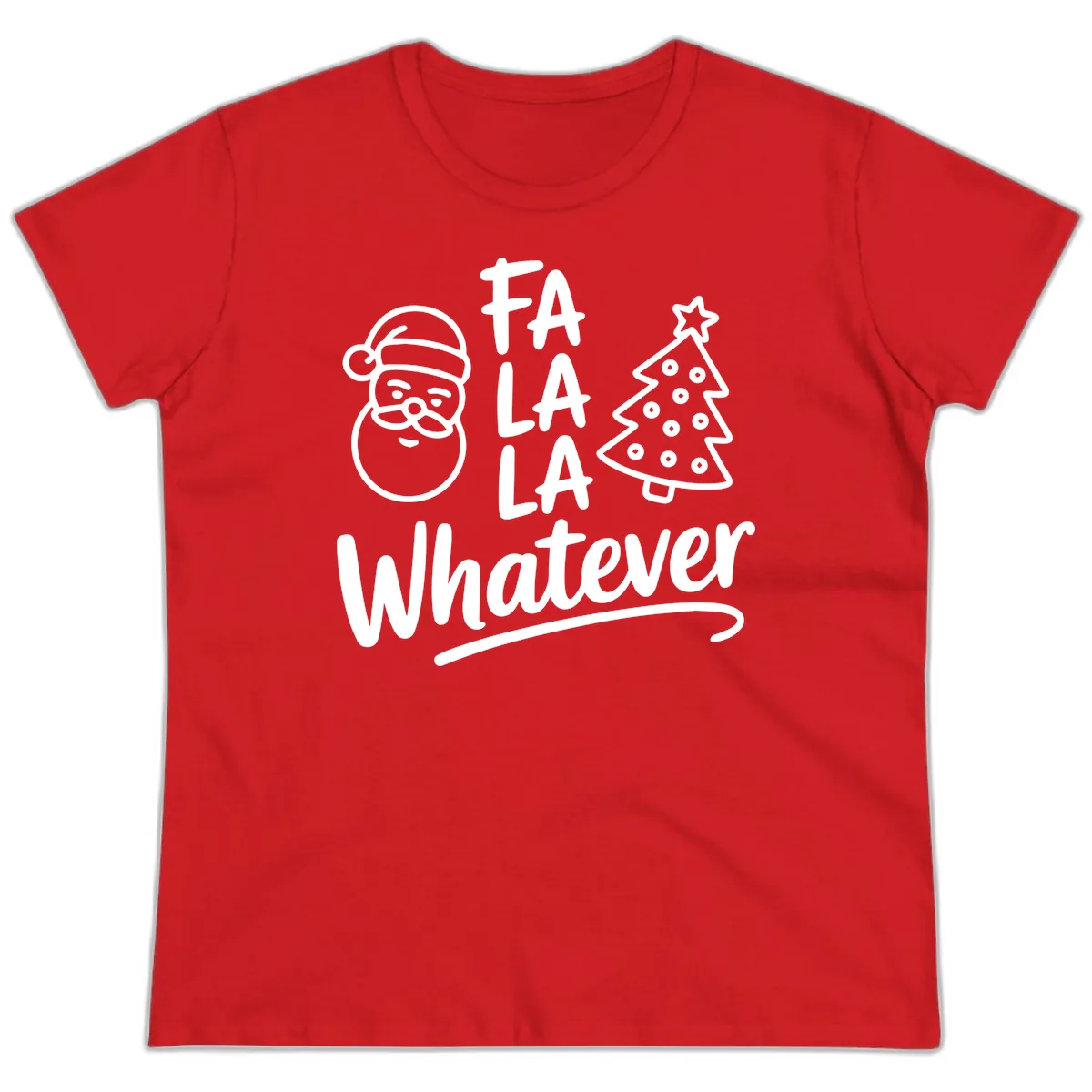 Fa La La Whatever Christmas Design Ladies Tee in Red