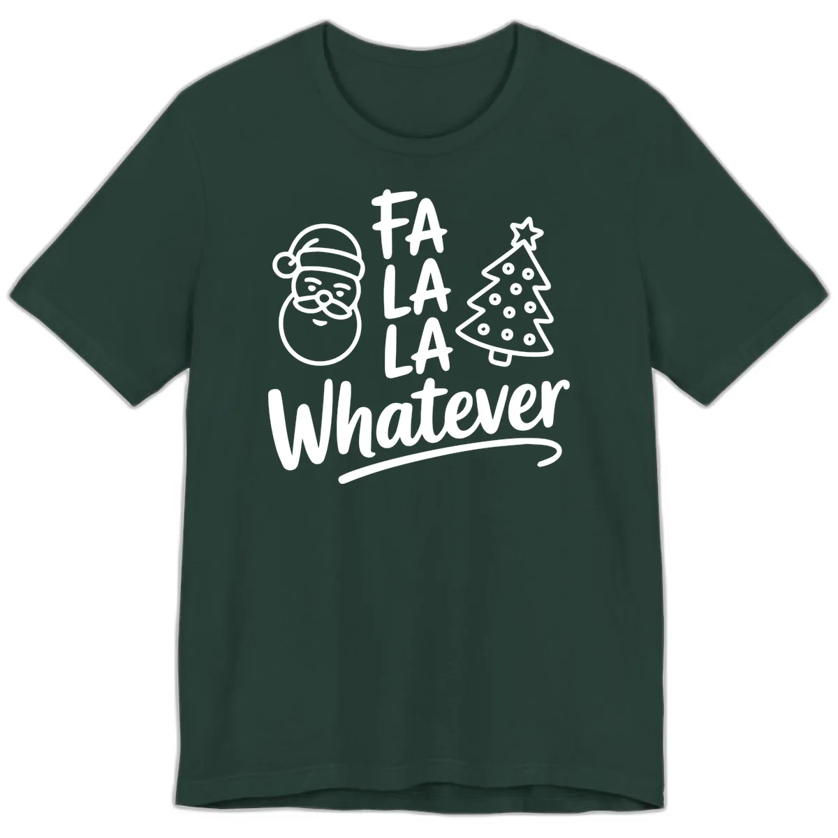 Fa La La Whatever Christmas Design Premium T-Shirt in Forest