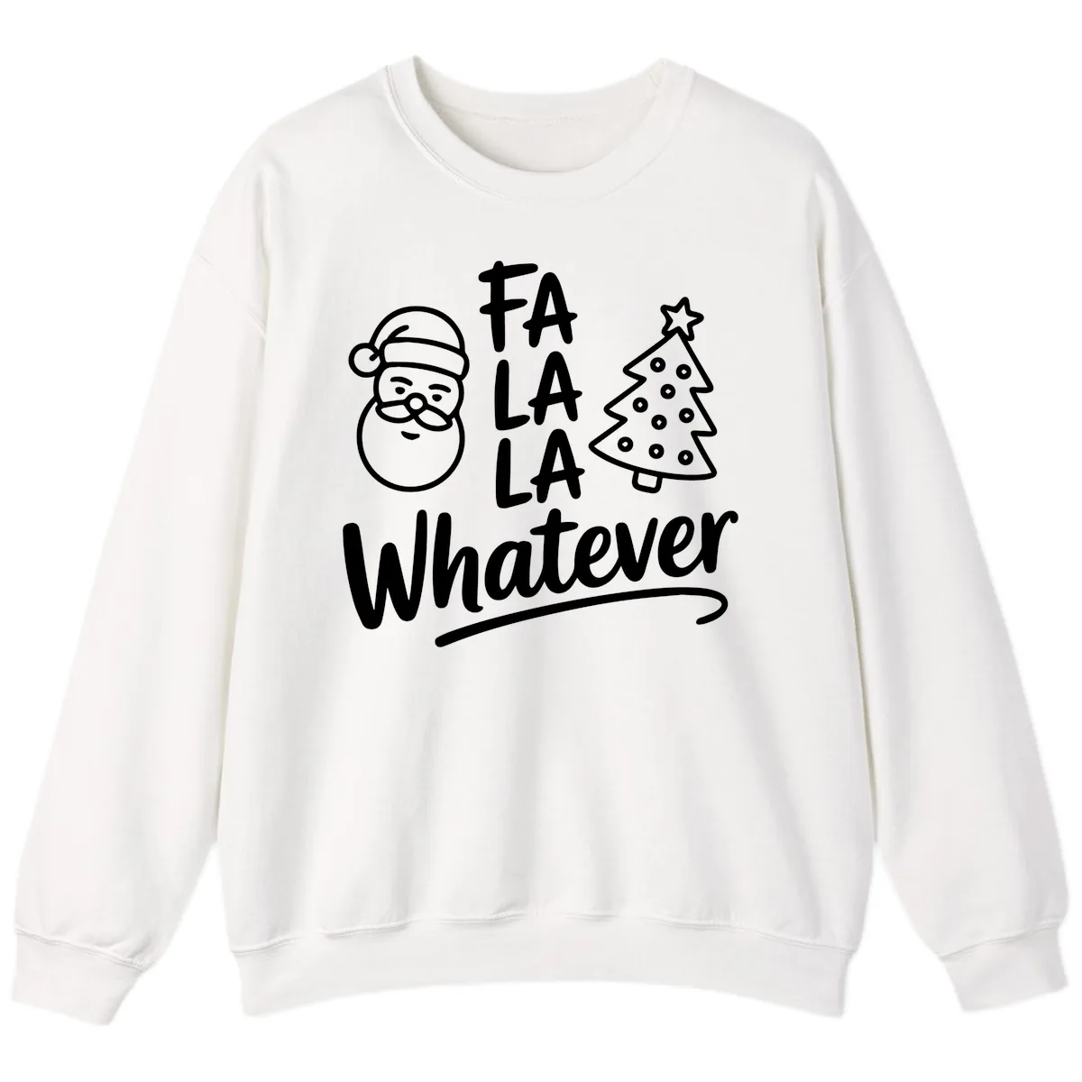 Fa La La Whatever Christmas Design Sweatshirt in White