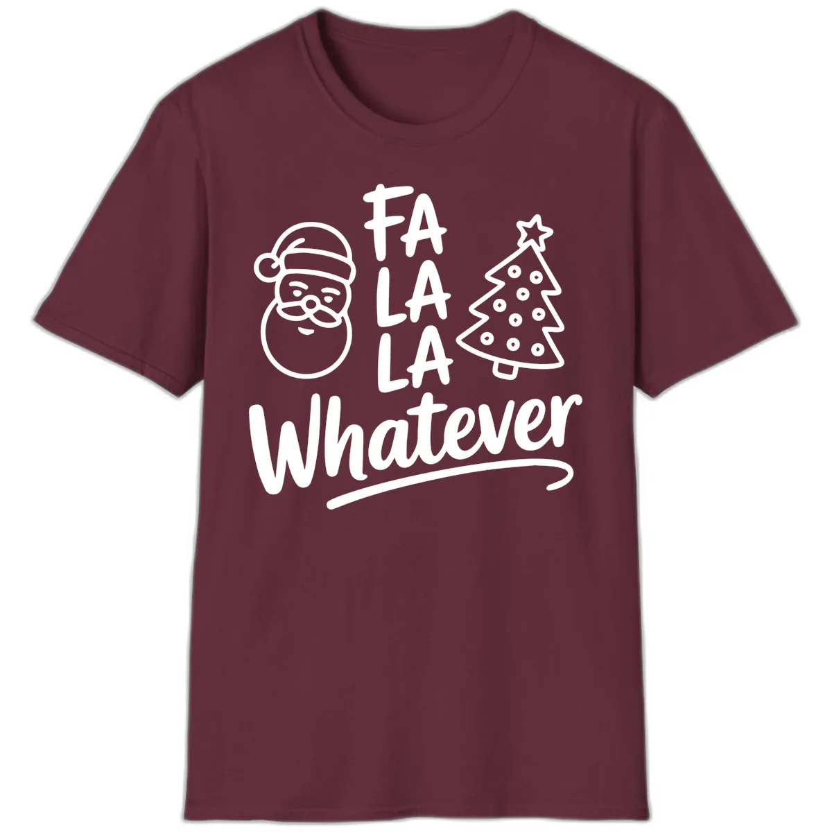Fa La La Whatever Christmas Design T-Shirt in Maroon
