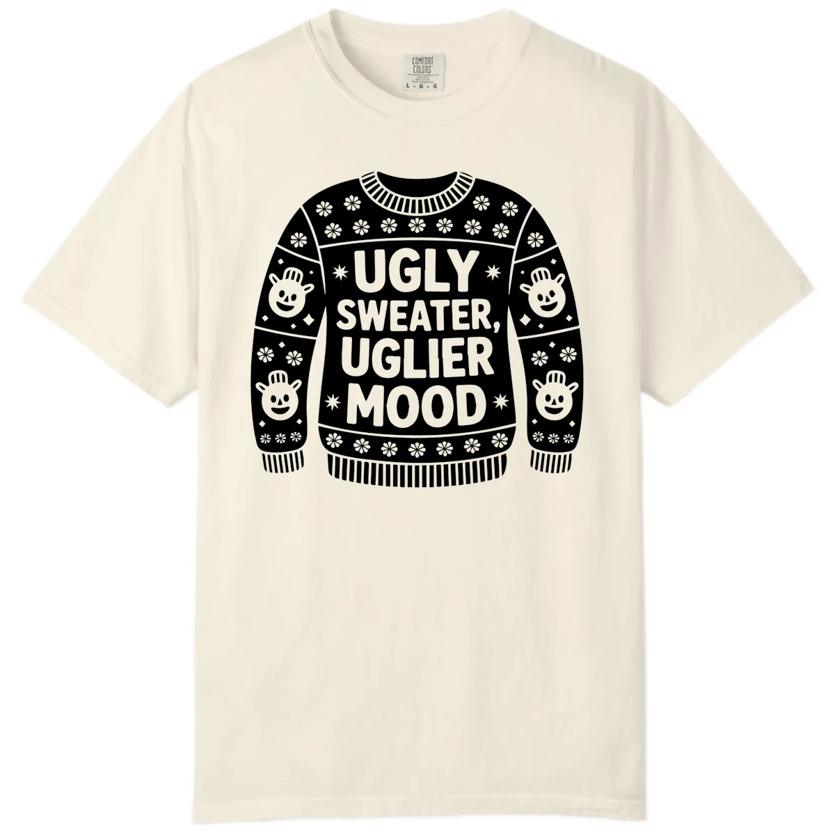 Ugly Sweater Mood T-Shirt Comfort Color in Ivory