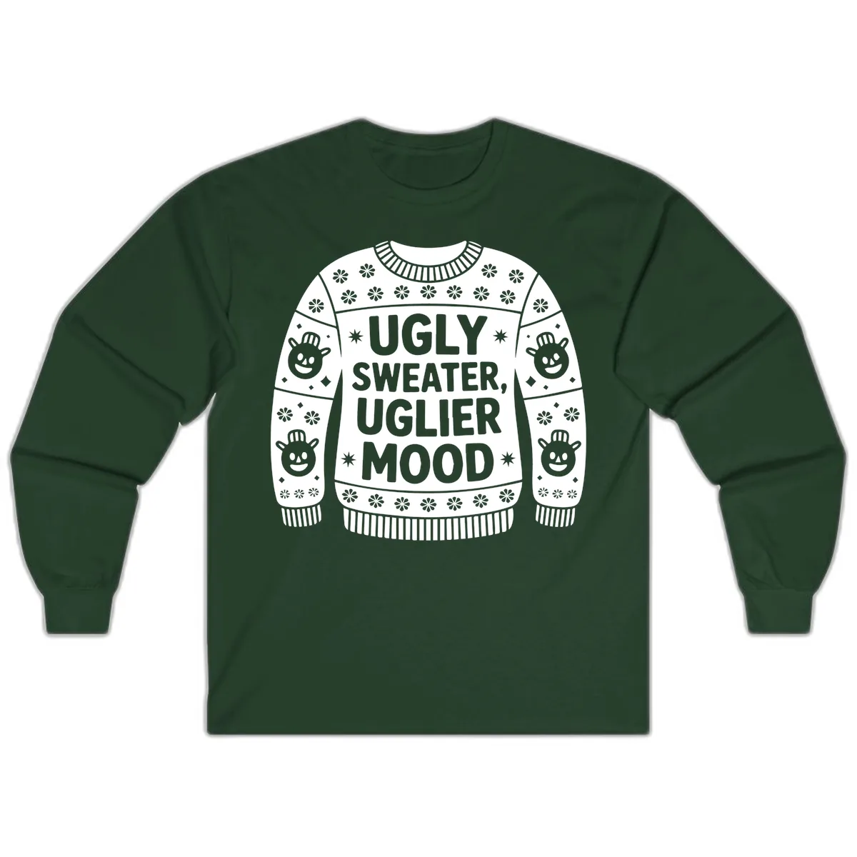 Ugly Sweater Mood T-Shirt Long Sleeve in Forest Green