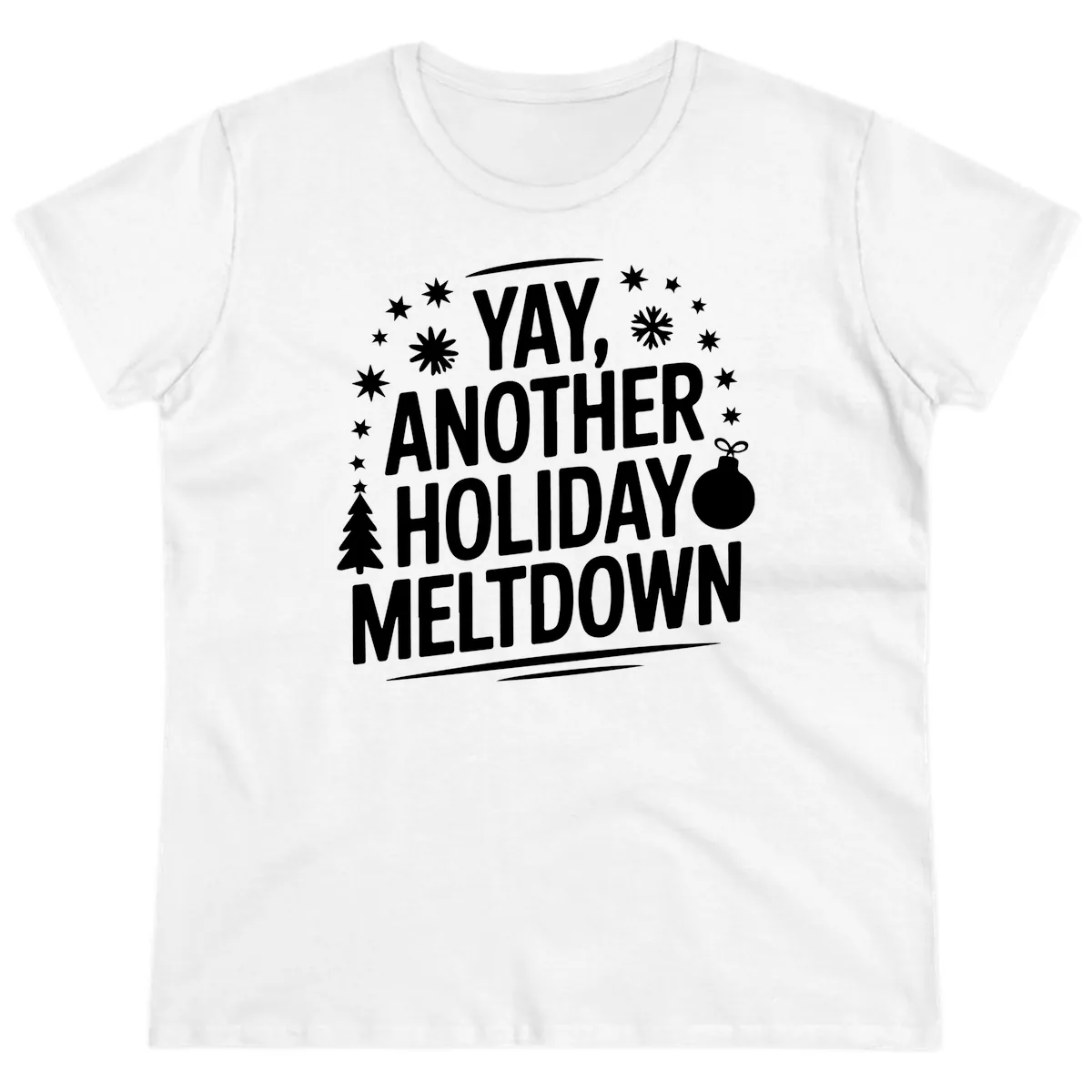 Another Holiday Meltdown Ladies Tee in White