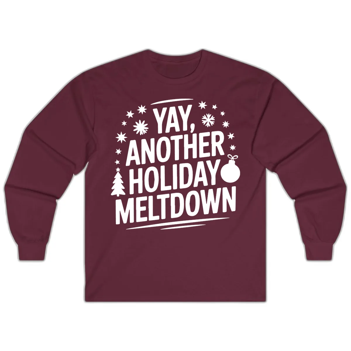 Another Holiday Meltdown Long Sleeve in Maroon