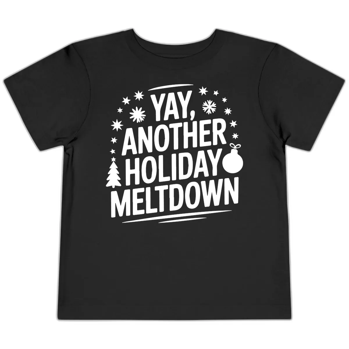 Another Holiday Meltdown Toddler T-Shirt in Black