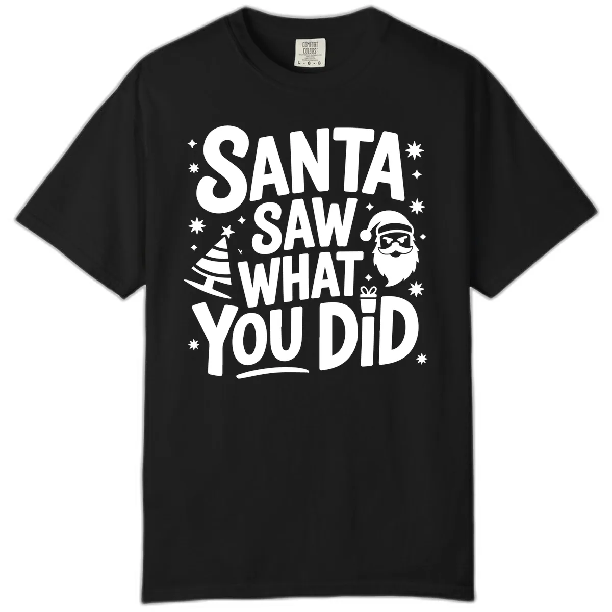 Santa Saw What You Did Design Comfort Color in Black