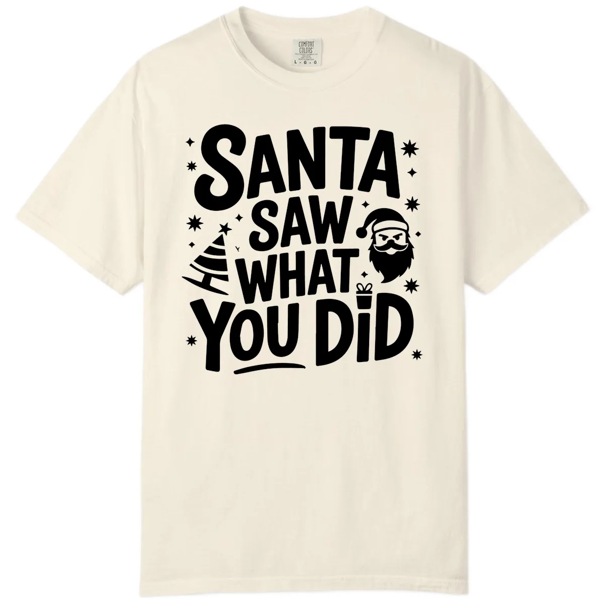 Santa Saw What You Did Design Comfort Color in Ivory