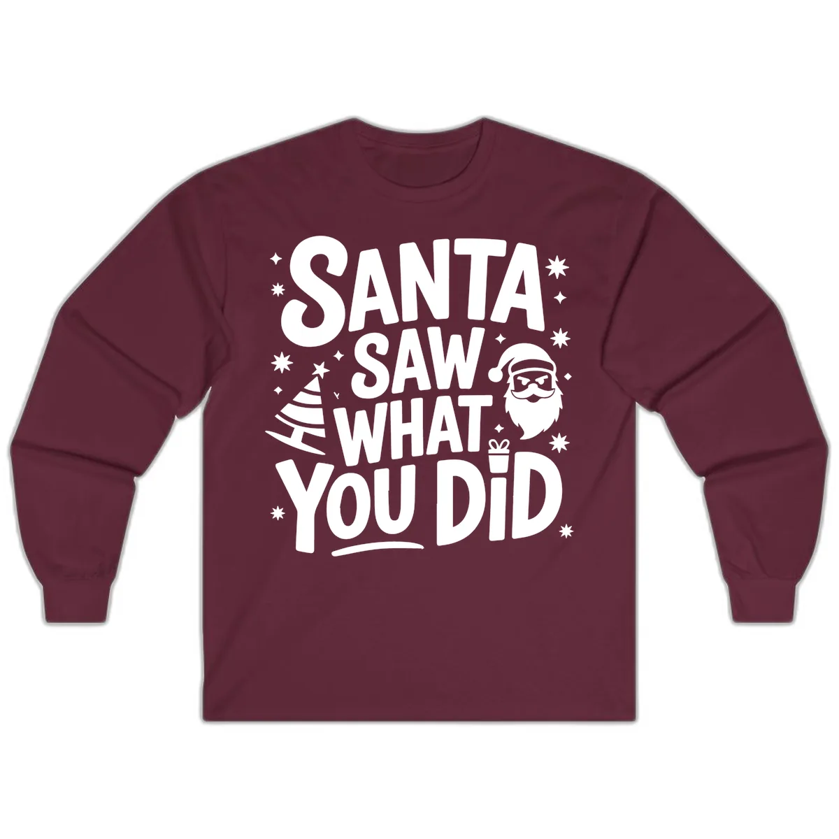 Santa Saw What You Did Design Long Sleeve in Maroon