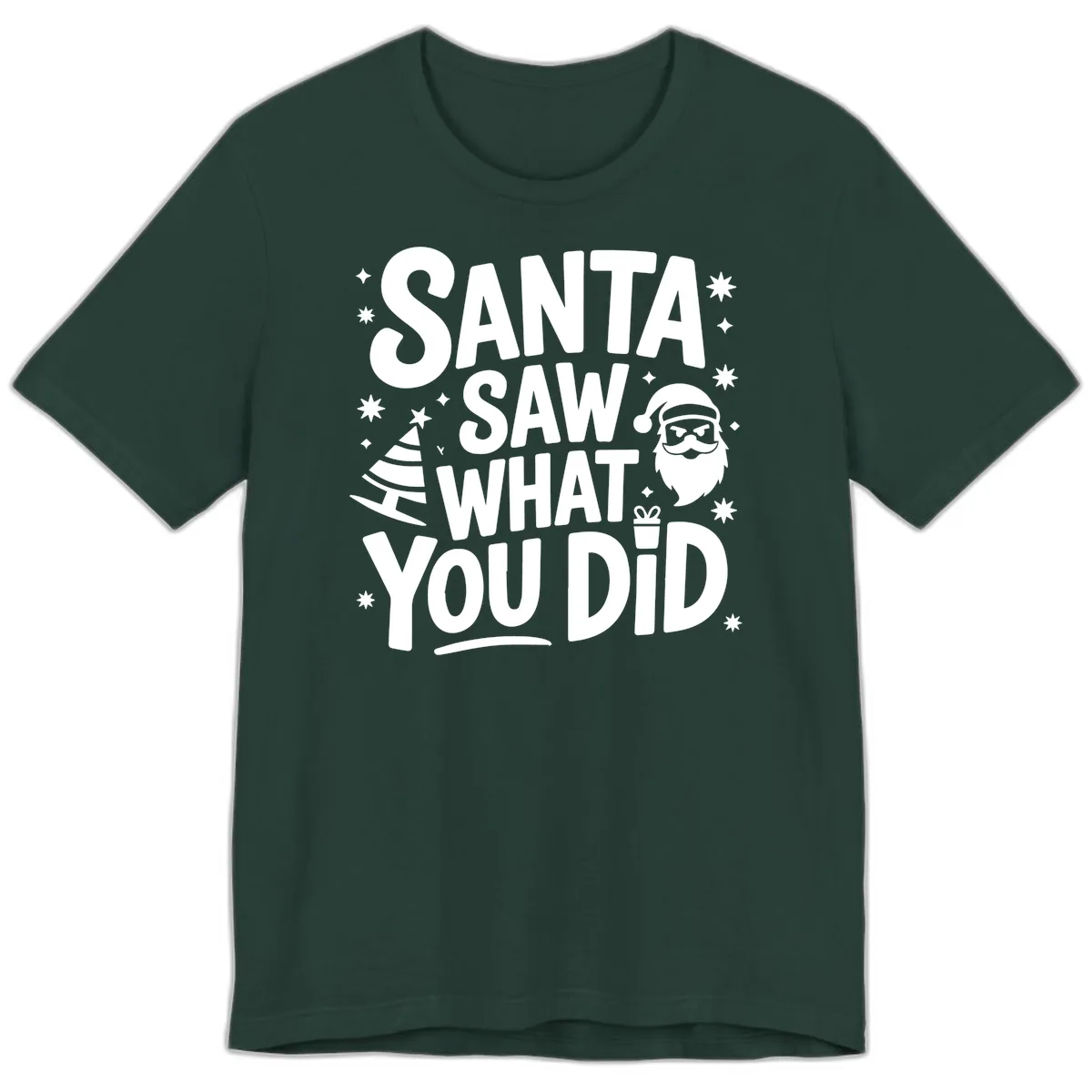 Santa Saw What You Did Design Premium T-Shirt in Forest