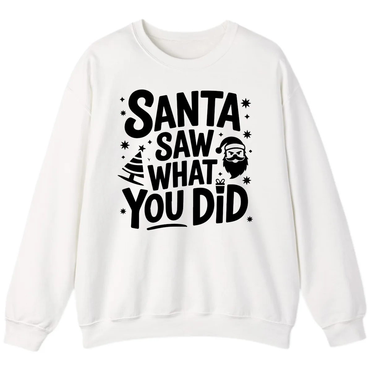 Santa Saw What You Did Design Sweatshirt in White
