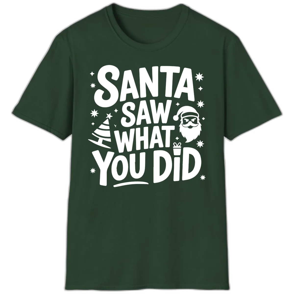 Santa Saw What You Did Design T-Shirt in Forest Green