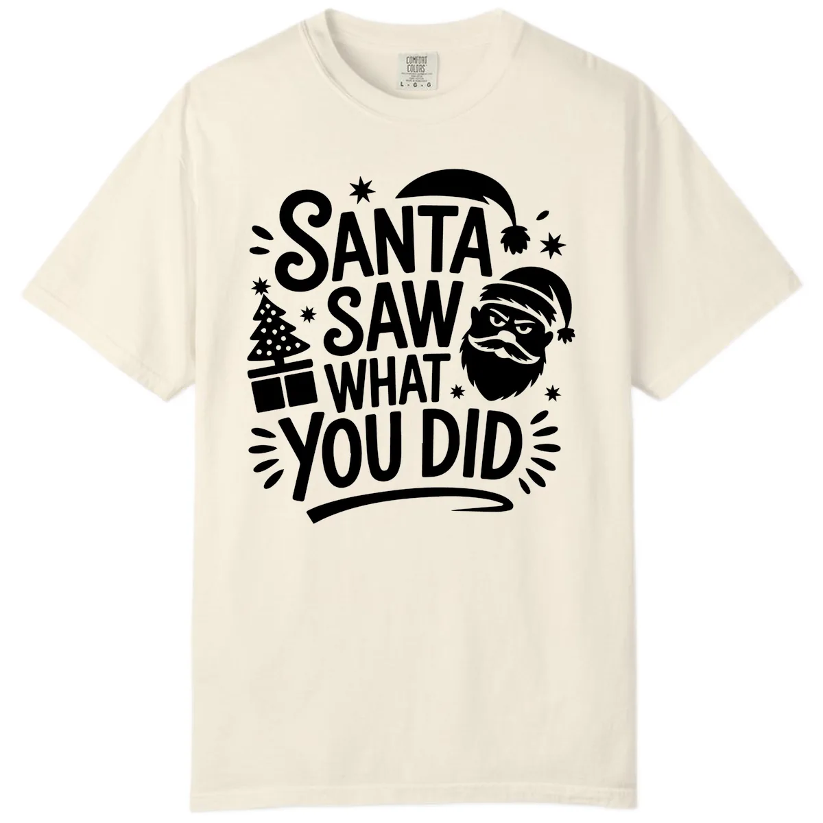 Santa Saw What You Did Design Comfort Color in Ivory